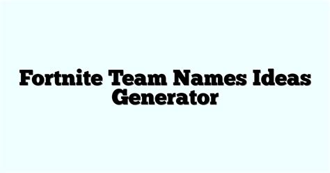 good fortnite team names